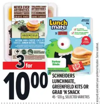 Metro SCHNEIDERS LUNCHMATE, GREENFIELD KITS OR GRAB 'N SNACK offer