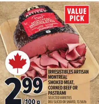 Metro IRRESISTIBLES ARTISAN MONTREAL SMOKED MEAT, CORNED BEEF OR PASTRAMI offer