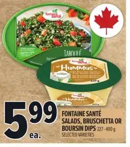 Metro FONTAINE SANTÉ SALADS, BRUSCHETTA OR BOURSIN DIPS offer