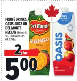 Metro FRUITÉ DRINKS, OASIS JUICE OR DEL MONTE NECTAR offer