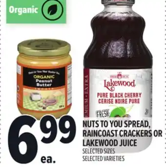 Metro NUTS TO YOU SPREAD, RAINCOAST CRACKERS OR LAKEWOOD JUICE offer