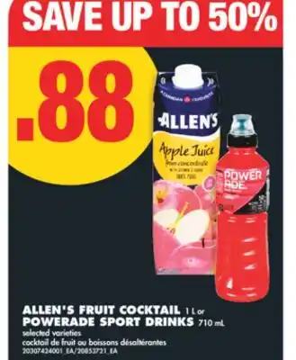 No Frills ALLEN'S FRUIT COCKTAIL 1 L or POWERADE SPORT DRINKS 710 mL offer