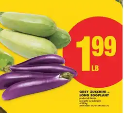 No Frills GREY ZUCCHINI or LONG EGGPLANT offer