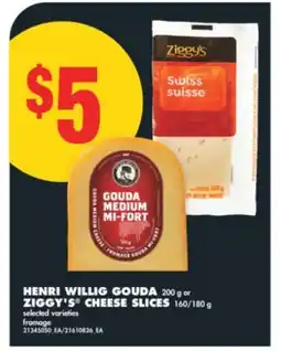 No Frills HENRI WILLIG GOUDA, 200 g or ZIGGY'S CHEESE SLICES, 160/180 g offer