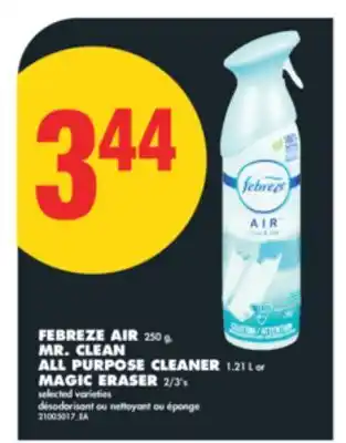 No Frills FEBREZE AIR, 250 g, MR. CLEAN ALL PURPOSE CLEANER, 1.21 L or MAGIC ERASER, 2/3's offer