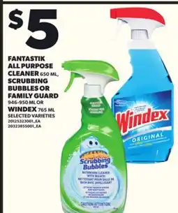 Loblaws FANTASTIK ALL PURPOSE CLEANER 65ML, SCRUBBING BUBBLES OR FAMILY GUARD 946-950ML OR WINDEX 765ML offer