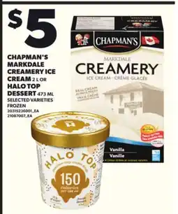 Loblaws CHAPMAN'S MARKDALE CREAMERY ICE CREAM, 2L OR HALO TOP DESSERT, 473ML offer