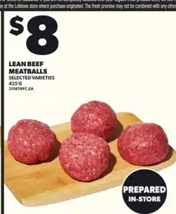 Loblaws LEAN BEEF MEATBALLS, 425G offer