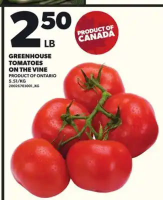 Loblaws GREENHOUSE TOMATOES ON THE VINE offer