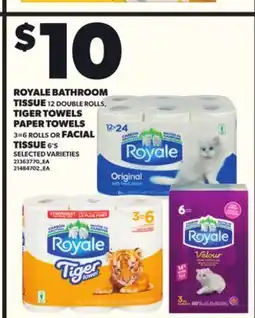 Loblaws ROYALE BATHROOM TISSUE, 12DOUBLE ROLLS, TIGER TOWELS PAPER TOWELS, 3=6ROLLS OR FACIAL, 6'S offer