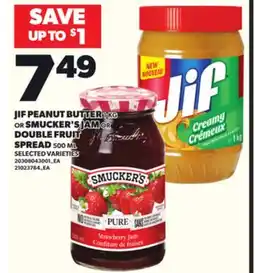 Loblaws JIF PEANUT BUTTER, 1KG OR SMUCKER'S JAM OR DOUBLE FRUIT SPREAD, 500ML offer