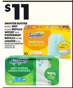 Loblaws SWIFFER DUSTER WET, 6/10'S, WET, 12-24'S REFILLS, WETJET 12'S, REFILLS, 5'S OR LIQUIDS, 2.5L offer