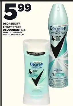 Loblaws DEGREE DRY SPRAY 107G OR DEODORANT 74G offer