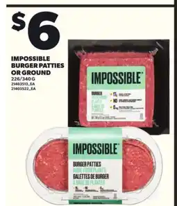 Loblaws IMPOSSIBLE BURGER PATTIES OR GROUND 226/340G offer