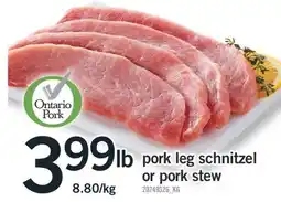 Fortinos PORK LEG SCHNITZEL OR PORK STEW offer