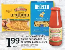 Fortinos DE CECCO PASTA 454 G, AURORA EGG NOODLES 250 G OR TOMATO PUREE 660 ML offer