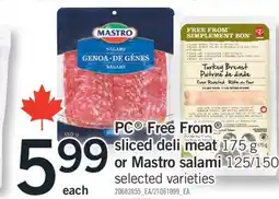 Fortinos PC FREE FROM SLICED DELI MEAT, 175 G or MASTRO SALAMI, 125/150 G offer