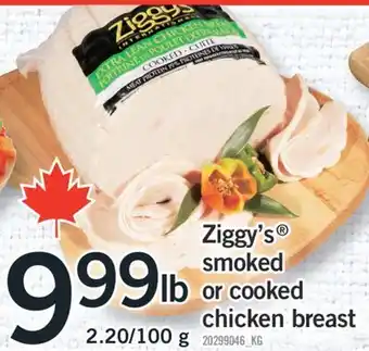 Fortinos ZIGGY'S SMOKED OR COOKED CHICKEN BREAST offer