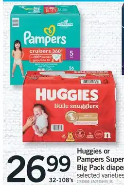 Fortinos HUGGIES OR PAMPERS SUPER BIG PACK DIAPER, 32-108'S offer