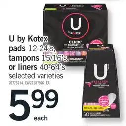 Fortinos U BY KOTEX PADS 12-24'S, TAMPONS 15/16'S OR LINERS 40-64'S offer