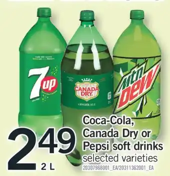 Fortinos COCA-COLA, CANADA DRY OR PEPSI SOFT DRINKS, 2 L offer