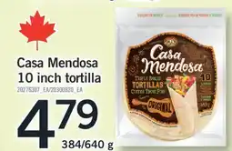 Fortinos CASA MENDOSA 10 INCH TORTILLA, 384/640 G offer