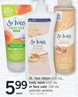 Fortinos ST. IVES LOTION 600 ML, BODY WASH 650 ML or FACE CARE, 150 ML offer