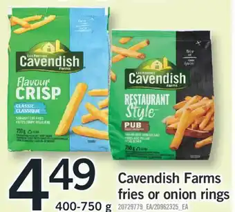 Fortinos CAVENDISH FARMS FRIES OR ONION RINGS, 400-750 G offer