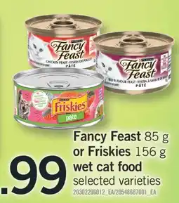 Fortinos FANCY FEAST 85 G OR FRISKIES 156 G WET CAT FOOD offer