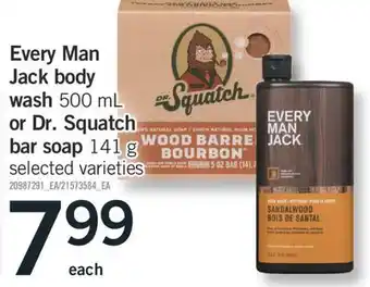 Fortinos JACK BODY WASH, 500 ML OR DR. SQUATCH OR DR. SQUATCH BAR SOAP, 141 G offer