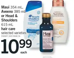 Fortinos MAUI 354 ML,H AVEENO 385 ML OR HEAD & SHOULDERS 615 ML HAIR CARE offer