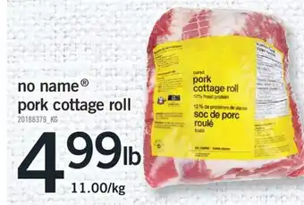 Fortinos NO NAME PORK COTTAGE ROLL offer