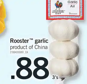 Fortinos ROOSTER GARLIC, 3'S offer