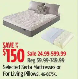 Canadian Tire FOR LIVING Selected Serta Mattresses or For Living Pillows offer