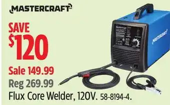 Canadian Tire Mastercraft Flux Core Welder, 120V offer