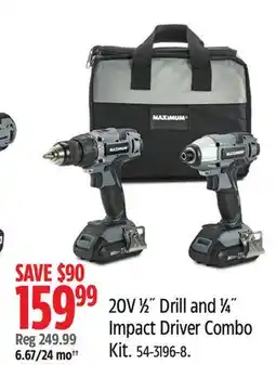 Canadian Tire MAXIMUM 20V 1⁄2˝ Drill and 1⁄4˝ Impact Driver Combo Kit offer