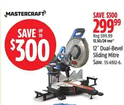 Canadian Tire Mastercraft 12.50/24 mo†† 12˝ Dual-Bevel Sliding Mitre Saw offer