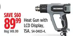 Canadian Tire MAXIMUM Heat Gun with LCD Display, 15A offer