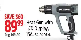 Canadian Tire MAXIMUM Heat Gun with LCD Display, 15A offer