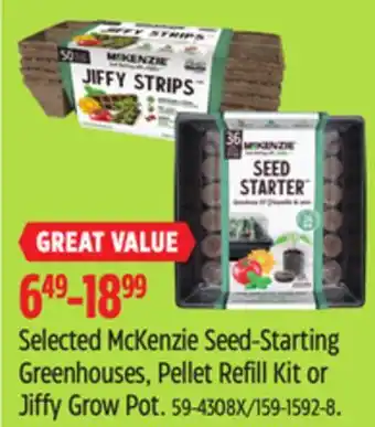 Canadian Tire Selected McKenzie Seed-Starting Greenhouses, Pellet Refill Kit or Jiffy Grow Pot offer