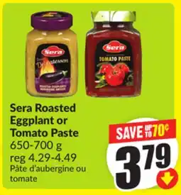 Chalo FreshCo Sera Roasted Eggplant or Tomato Paste 650-700 g offer