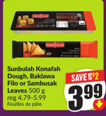 Chalo FreshCo Sunbulah Konafah Dough, Baklawa Filo or Sambusak Leaves 500 g offer