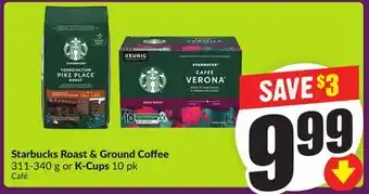 Chalo FreshCo Starbucks Roast & Ground Coffee 311-340 g or K-Cups 10 pk offer