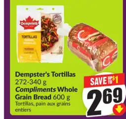 Chalo FreshCo Dempster's Tortillas 272-340 g Compliments Whole Grain Bread 600 g offer