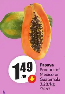 Chalo FreshCo Papaya Product of Mexico or Guatemala 3.28/kg offer