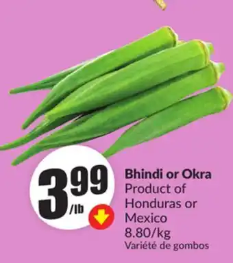 Chalo FreshCo Bhindi or Okra Product of Honduras or Mexico offer