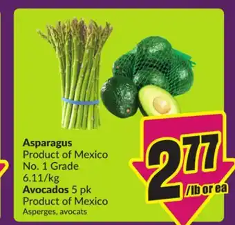 Chalo FreshCo Asparagus Product of Mexico No. 1 Grade Avocados Product of Mexico offer