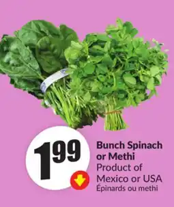 FreshCo Bunch Spinach or Methi Product o Mexico of USA offer