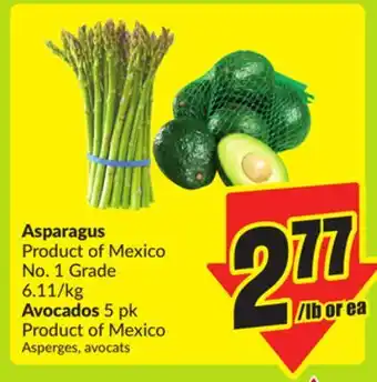 FreshCo Asparagus Product of Mexico No. 1 Grade Avocados 5 pk Product of Mexico offer