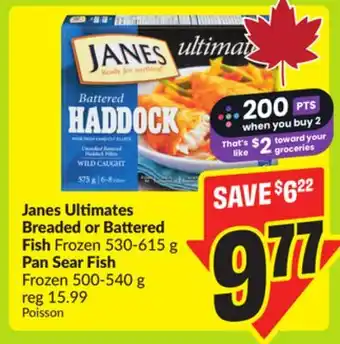 FreshCo Janes Ultimates Breaded or Battered Fish Frozen 530-615 g Pan Sear Fish Frozen 500-540 g offer